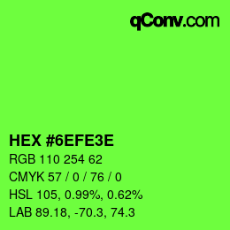 Color code: HEX #6EFE3E | qconv.com