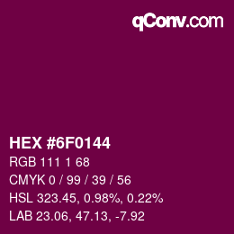 颜色代码: HEX #6F0144 | qconv.com