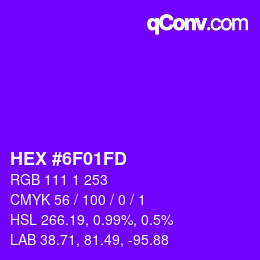 カラーコード: HEX #6F01FD | qconv.com