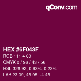 カラーコード: HEX #6F043F | qconv.com