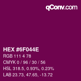 Color code: HEX #6F044E | qconv.com
