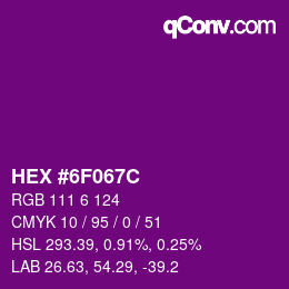 カラーコード: HEX #6F067C | qconv.com