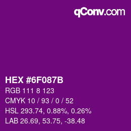 カラーコード: HEX #6F087B | qconv.com