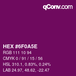 Color code: HEX #6F0A5E | qconv.com