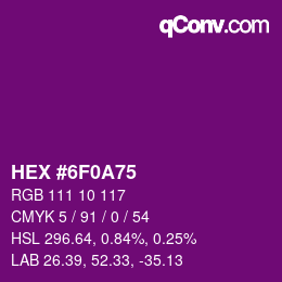 颜色代码: HEX #6F0A75 | qconv.com