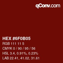 Farbcode: HEX #6F0B05 | qconv.com