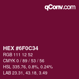 颜色代码: HEX #6F0C34 | qconv.com