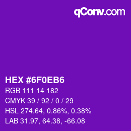 カラーコード: HEX #6F0EB6 | qconv.com
