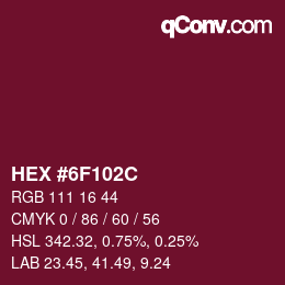 カラーコード: HEX #6F102C | qconv.com