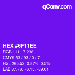 カラーコード: HEX #6F11EE | qconv.com