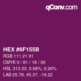 颜色代码: HEX #6F155B | qconv.com