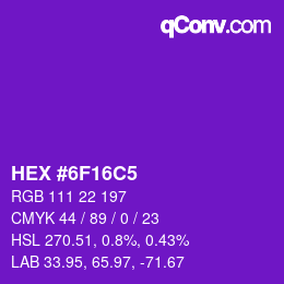 颜色代码: HEX #6F16C5 | qconv.com