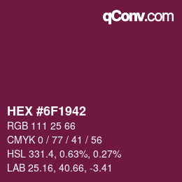 カラーコード: HEX #6F1942 | qconv.com