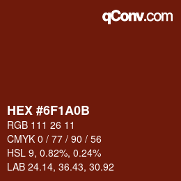 Farbcode: HEX #6F1A0B | qconv.com