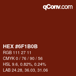 Farbcode: HEX #6F1B0B | qconv.com