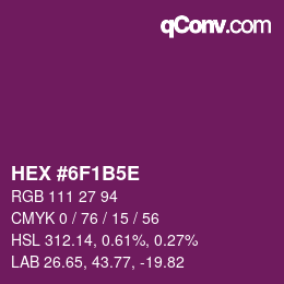 Farbcode: HEX #6F1B5E | qconv.com