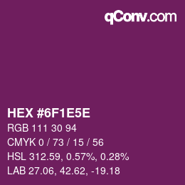 Farbcode: HEX #6F1E5E | qconv.com
