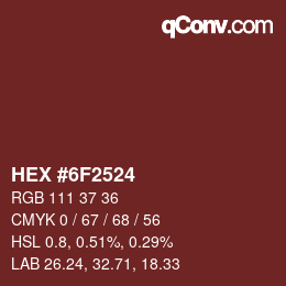 Color code: HEX #6F2524 | qconv.com