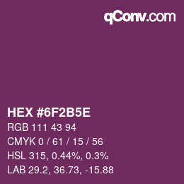 カラーコード: HEX #6F2B5E | qconv.com