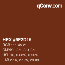 Farbcode: HEX #6F2D15 | qconv.com