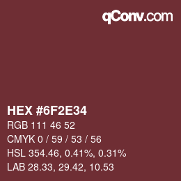 カラーコード: HEX #6F2E34 | qconv.com