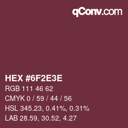Color code: HEX #6F2E3E | qconv.com
