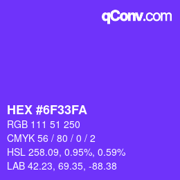 颜色代码: HEX #6F33FA | qconv.com