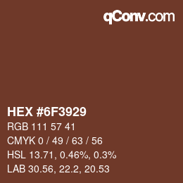 Color code: HEX #6F3929 | qconv.com