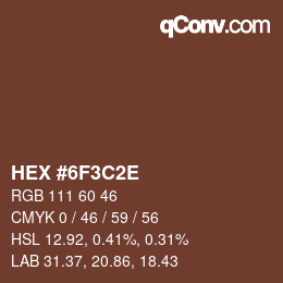 Color code: HEX #6F3C2E | qconv.com