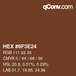 Color code: HEX #6F3E24 | qconv.com
