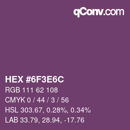 カラーコード: HEX #6F3E6C | qconv.com