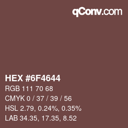 Color code: HEX #6F4644 | qconv.com