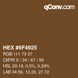 颜色代码: HEX #6F4925 | qconv.com