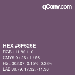 颜色代码: HEX #6F526E | qconv.com
