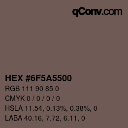 Color code: HEX #6F5A5500 | qconv.com