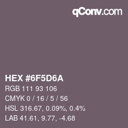 Farbcode: HEX #6F5D6A | qconv.com