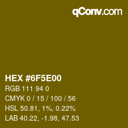 Color code: HEX #6F5E00 | qconv.com