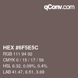 Color code: HEX #6F5E5C | qconv.com