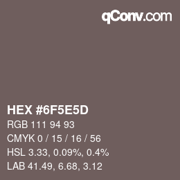 カラーコード: HEX #6F5E5D | qconv.com