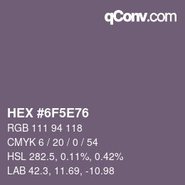 Color code: HEX #6F5E76 | qconv.com
