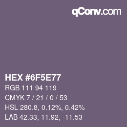 Farbcode: HEX #6F5E77 | qconv.com