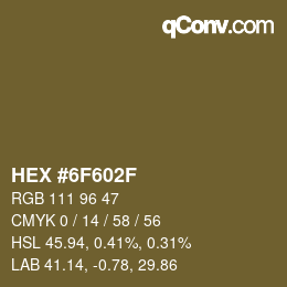 Farbcode: HEX #6F602F | qconv.com
