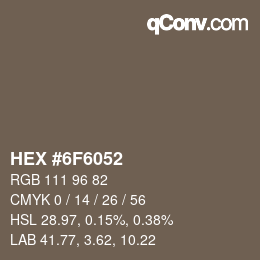 カラーコード: HEX #6F6052 | qconv.com