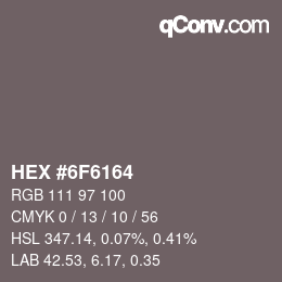 Color code: HEX #6F6164 | qconv.com