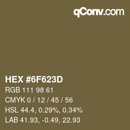 Farbcode: HEX #6F623D | qconv.com