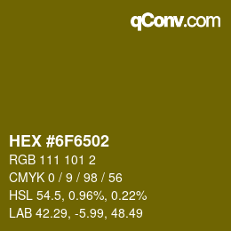 颜色代码: HEX #6F6502 | qconv.com