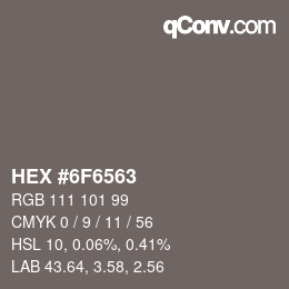 颜色代码: HEX #6F6563 | qconv.com