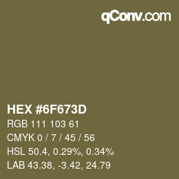 Color code: HEX #6F673D | qconv.com