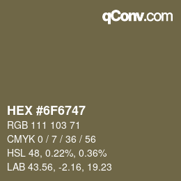 カラーコード: HEX #6F6747 | qconv.com