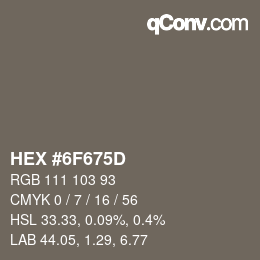 カラーコード: HEX #6F675D | qconv.com